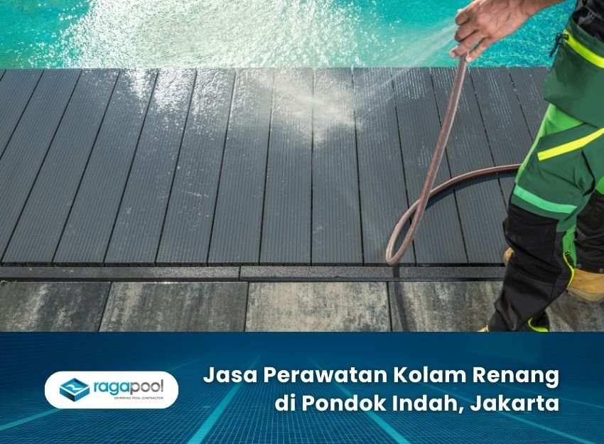 Jasa Perawatan Kolam Renang di pondok indah jakarta