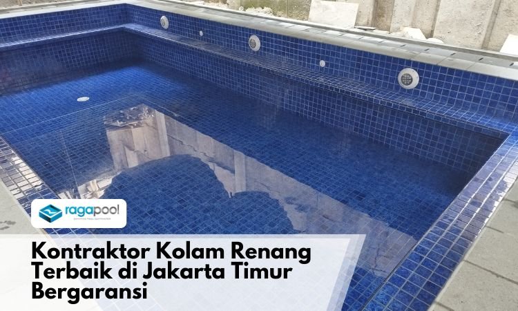 kontraktor kolam renang jakarta timur